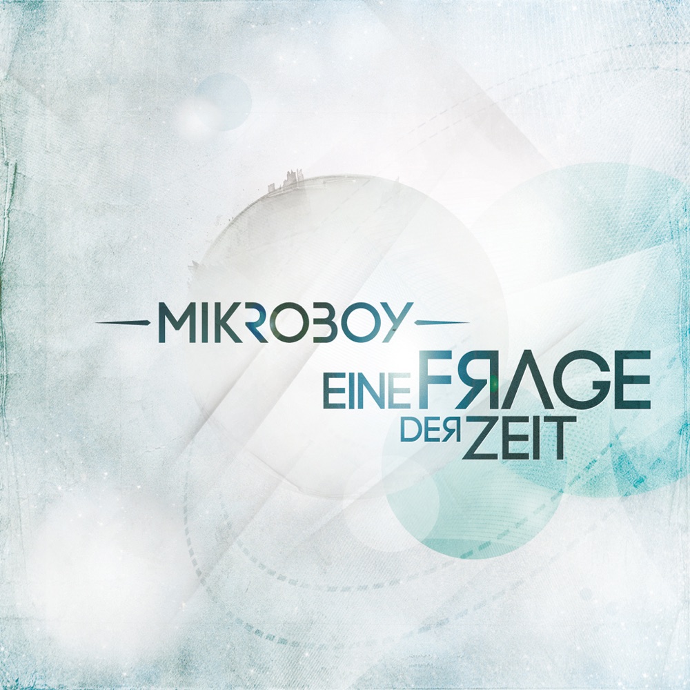 Обложка альбома «Eine Frage der Zeit» — Mikroboy