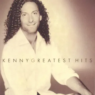 Kenny G: Greatest Hits - Kenny G