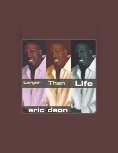 Ouça Eric Deon, assista a videoclipes, leia a biografia, veja as datas das turnês e mais!