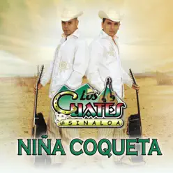 Niña Coqueta - Los Cuates de Sinaloa Niña Coqueta - Los Cuates de Sinaloa