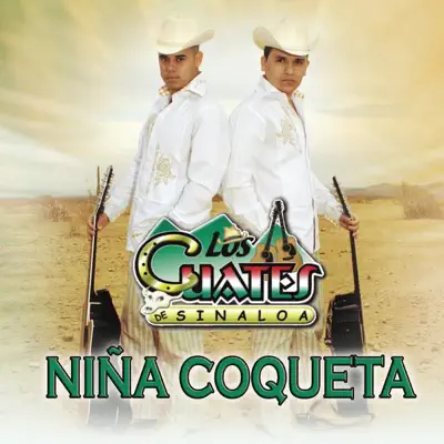 Niña Coqueta - Los Cuates de Sinaloa Niña Coqueta - Los Cuates de Sinaloa