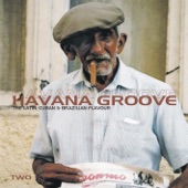 Havana Groove, Vol. 2 - The Latin, Cuban & Brazilian Flavour artwork