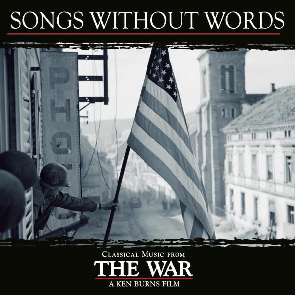Songs Without Words - Classical Music from Ken Burns' the War cover art
