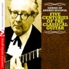 Genius of Andres Segovia: Five Centuries of the Classical Guitar (Remastered)