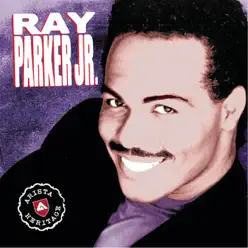 Arista Heritage Series: Ray Parker Jr. - Ray Parker Jr