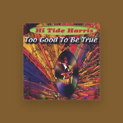 Listen to Hi Tide Harris, watch music videos, read bio, see tour dates & more!