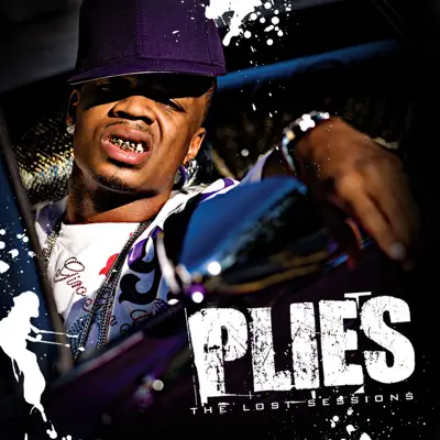 Listen to The Lost Sessions by Plies