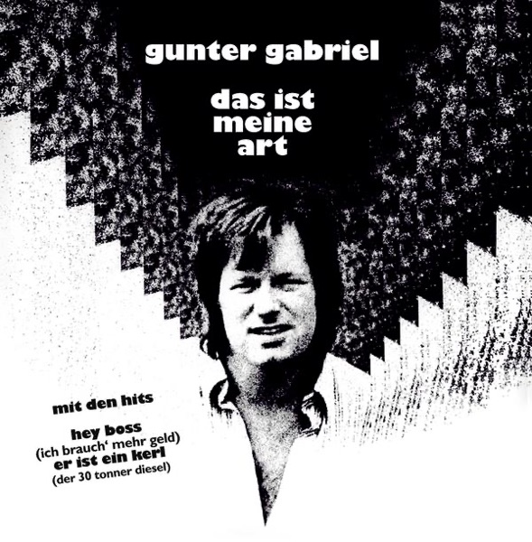 Cover Gunter Gabriel - Hey Boss, ich brauch mehr Geld
