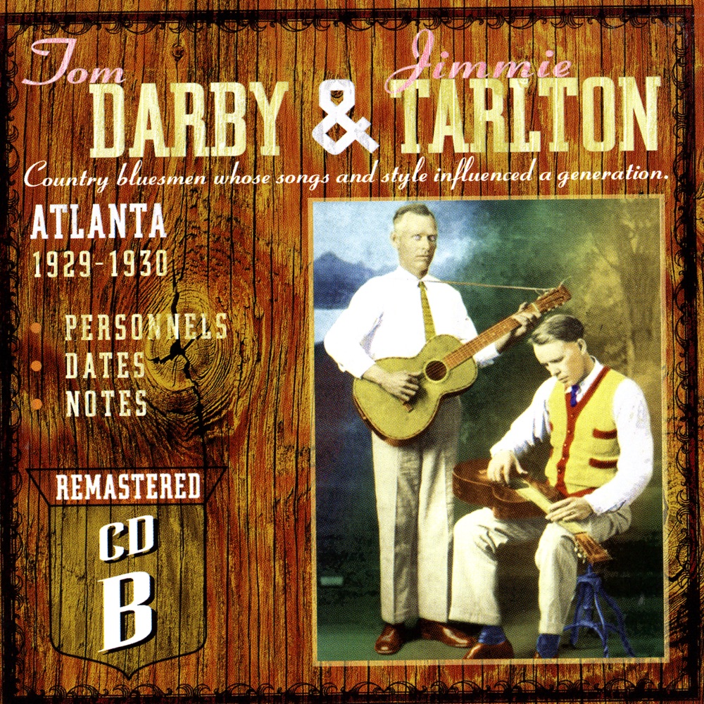 Обложка альбома «Tom Darby & Jimmie Tarlton: Atlanta 1927-1929 (Disc 2)» — Darby & Tarlton