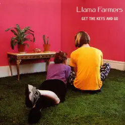 Get the Keys and Go - EP - Llama Farmers