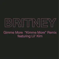 Gimme More (feat. Lil' Kim) ["Kimme More" Remix]