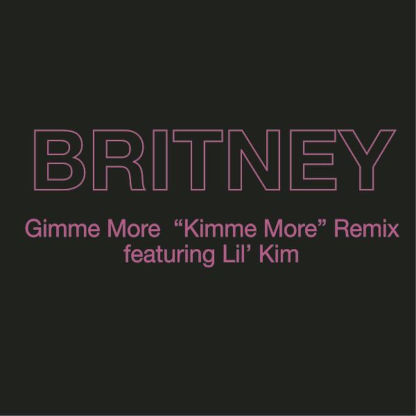 Gimme More ("Kimme More" Remix) [feat. Lil' Kim] - Single