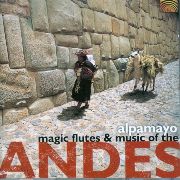 Magic Flutes & Music of the Andes