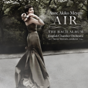 Air - The Bach Album - Anne Akiko Meyers, English Chamber Orchestra & Steven Mercurio