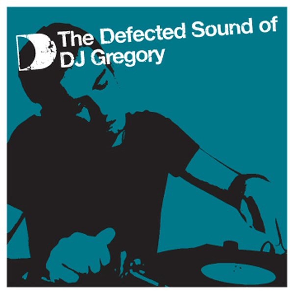 Обложка альбома «Defected Sound of DJ Gregory» — DJ Gregory