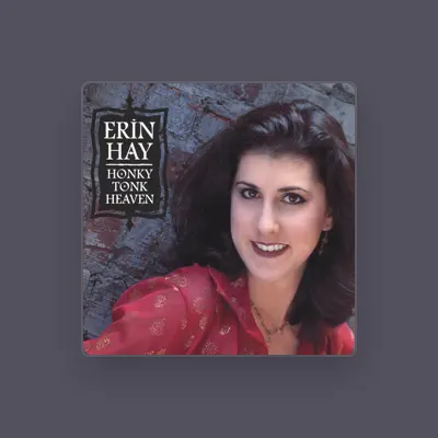 Listen to Erin Hay, watch music videos, read bio, see tour dates & more!