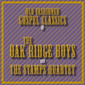 Old Fashioned Gospel Classics of the Oak Ridge Boys and the Stamps Quartet