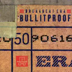Bullitproof - EP - Breakbeat Era Bullitproof - EP - Breakbeat Era