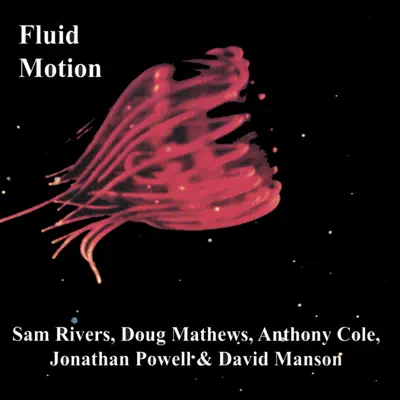 Hör dir „Fluid Motion“ von Sam Rivers an