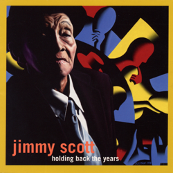 Holding Back the Years - Jimmy Scott Cover Art
