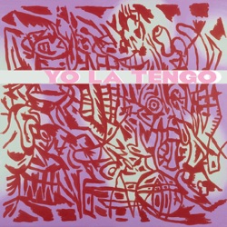 Yo La Tengo - Pass the Hatchet, I Think I'm Goodkind