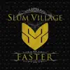 Slum Village - Faster (feat. Colin Munroe)