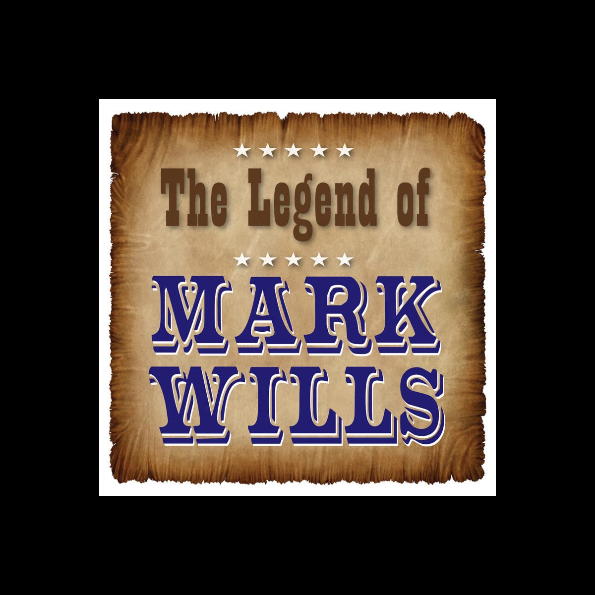 ‎The Legend of Mark Wills - Album by Mark Wills - Apple Music