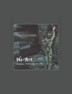 收听 He-Art、观看音乐视频、阅读小传、查看巡演日期等 ！