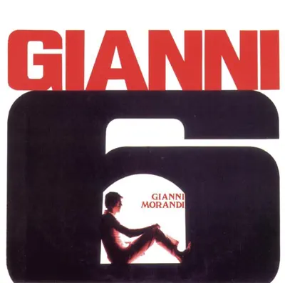 Listen to Gianni 6 by Gianni Morandi