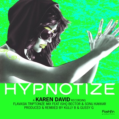 Hypnotize (Triptonize Mix) [feat. IshQ Bector & Sonu Kakkar] - Single