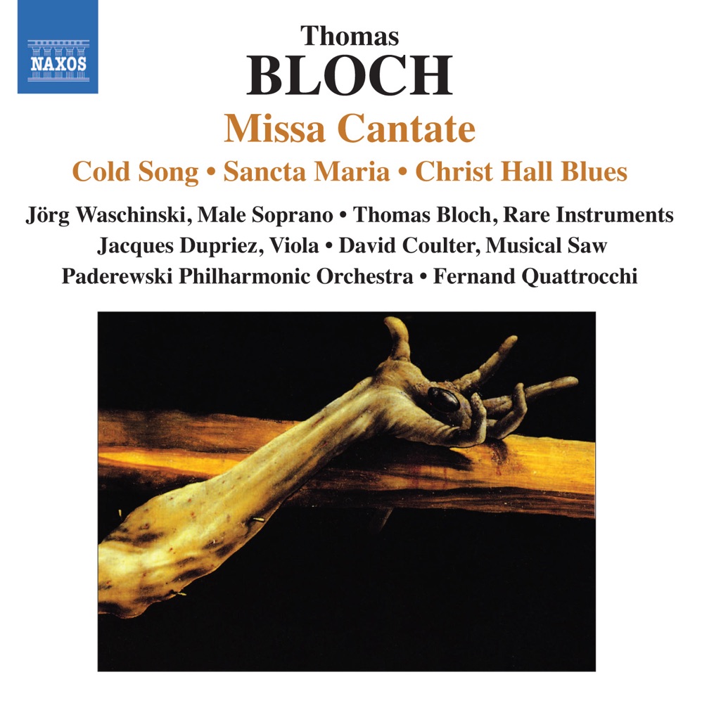 Обложка альбома «Bloch: Missa Cantate - Sancta Maria - Cold Song - Christ Hall Blues» — Jörg Waschinski, Fernand Quattrocchi, Paderewski Philharmonic Orchestra, Thomas Bloch, Jacques Dupriez & David Coulter
