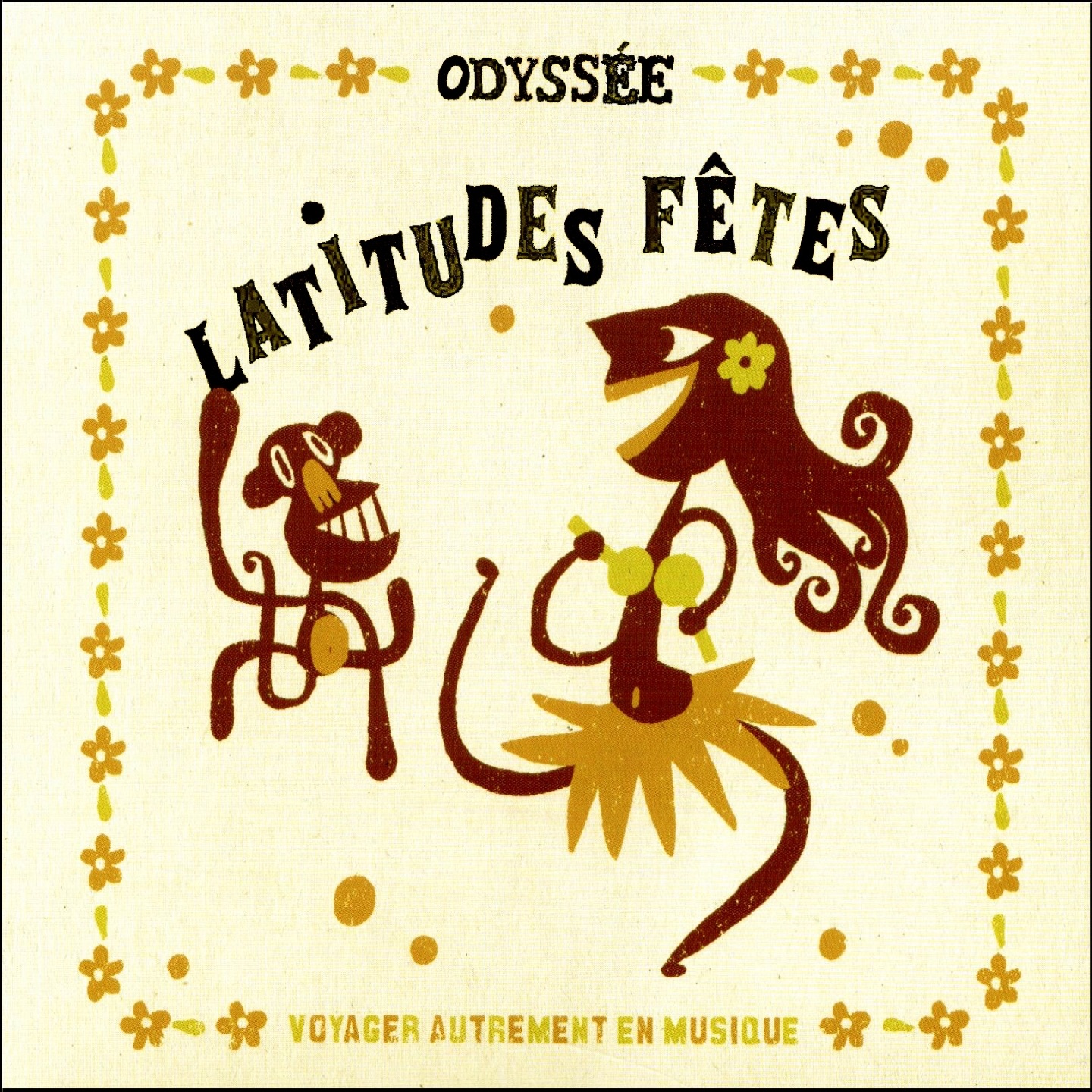 Odyssee First Serie: Latitudes Fêtes