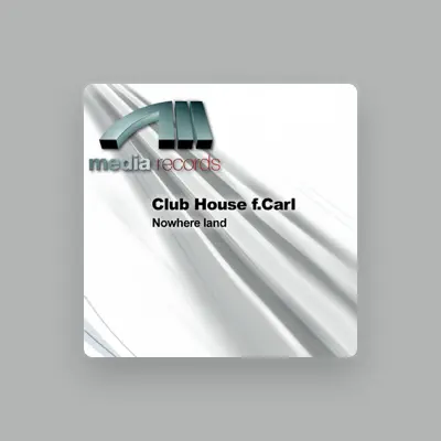 Listen to Club House f.Carl, watch music videos, read bio, see tour dates & more!