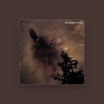 Listen to Magnog, watch music videos, read bio, see tour dates & more!