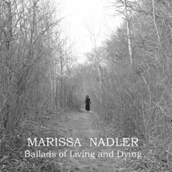 Ballads of Living and Dying - Marissa Nadler