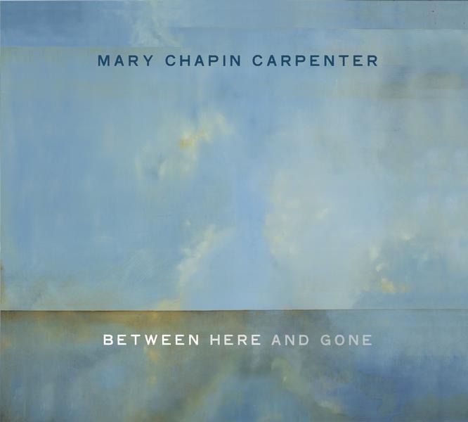 Обложка альбома «Between Here and Gone» — Mary Chapin Carpenter