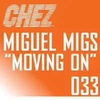 Moving On — Miguel Migs