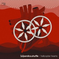 Helicopter Hearts - [a]pendics.shuffle