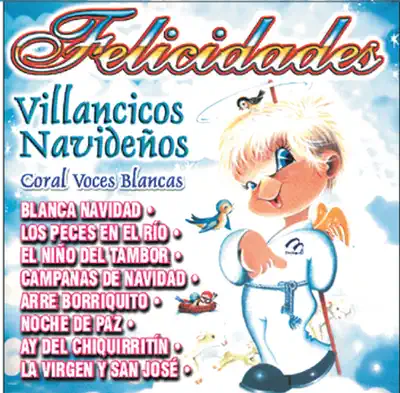 Ouve Villancicos Navidenos Felicidades Coral Voces Blancas de Coral Voces Blancas