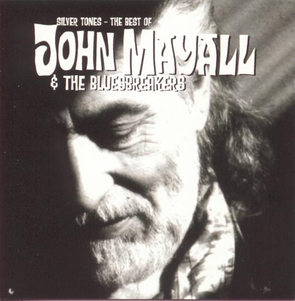 Обложка альбома «Silver Tones - The Best of John Mayall & The Bluesbreakers» — John Mayall & The Bluesbreakers