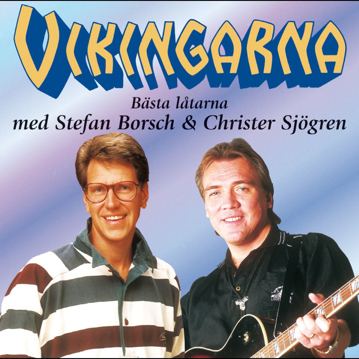 ‎Vikingarna Bästa Låtarna Med Stefan Borsch Och Christer Sjögren