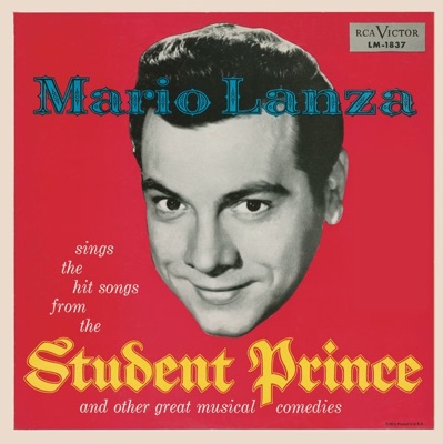 Mario Lanza Sings the Hit Songs from the Student Prince and Other Great Musical Comedies
