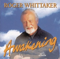 Awakening - Roger Whittaker