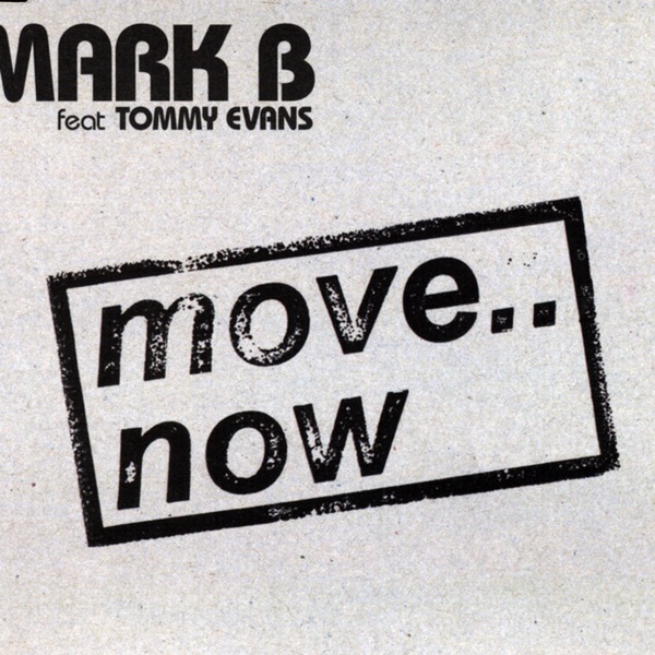 Обложка альбома «Move.. Now» — Mark B