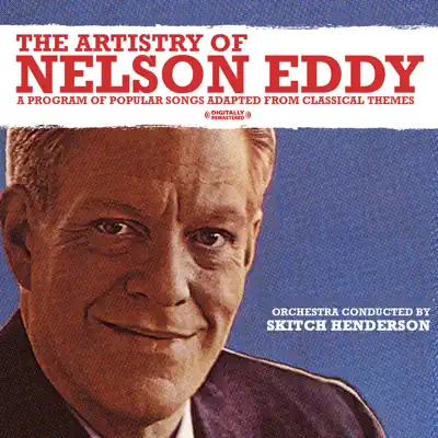 The Artistry of Nelson Eddy (Remastered) - Nelson Eddy