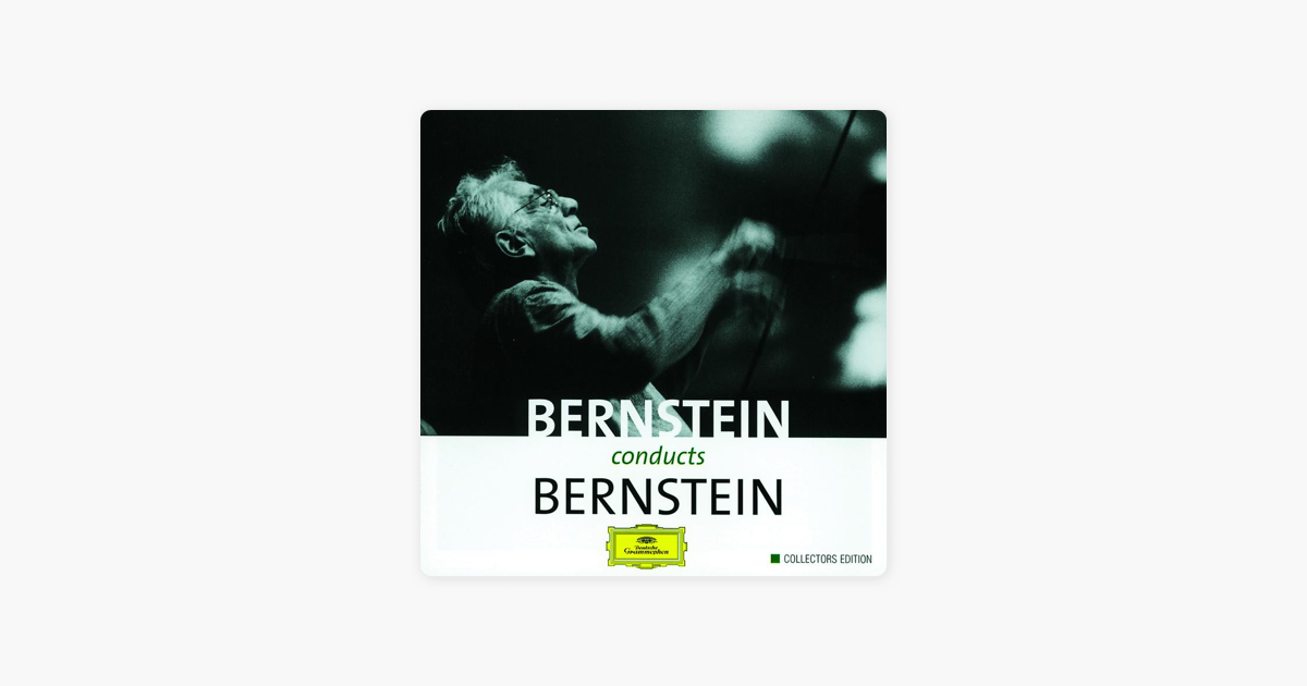 Bernstein conducts Bernstein by Leonard Bernstein on iTunes Bernstein conducts Bernstein by Leonard Bernstein on iTunes