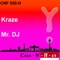 Mr. DJ (Al's Arrival Mix) - Kraze lyrics