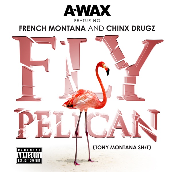 Fly Pelican (Tony Montana S**t)