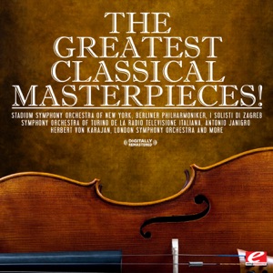 The Greatest Classical Masterpieces! (Remastered)
