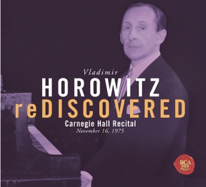 Horowitz reDiscovered (Carnegie Hall Recital - November 16, 1975)